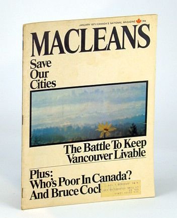 Maclean's - Canada's National Magazine, January (Jan.) 1971 - The …