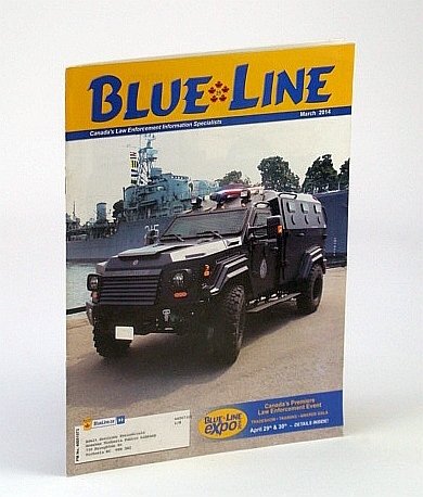 Blue Line (Magazine) March 2014 - Canada's Law Enforcement Information …