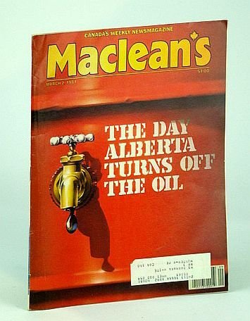 Maclean's - Canada's Weekly Newsmagazine, March (Mar.) 2, 1981 - …