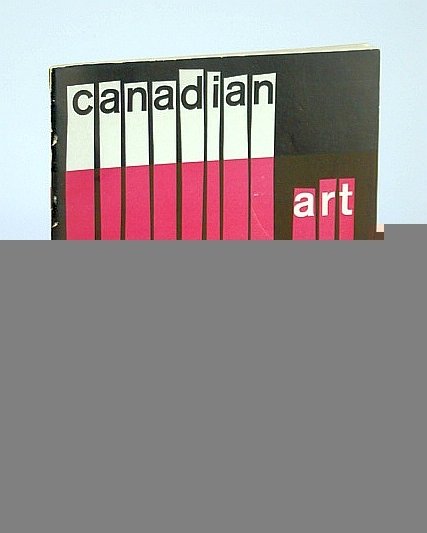 Canadian Art Magazine, Winter 1957 - Young Painters of Toronto
