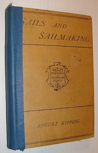 Rudimentary Treatise on Sails and Sailmaking - With Draughting, and …