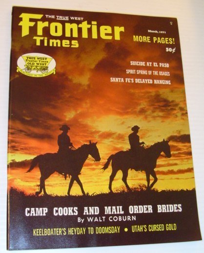 Frontier Times Magazine: March, 1971