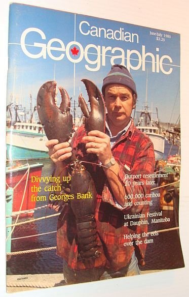 Canadian Geographic Magazine, June/July 1985 - Uprooted from Placentia Bay