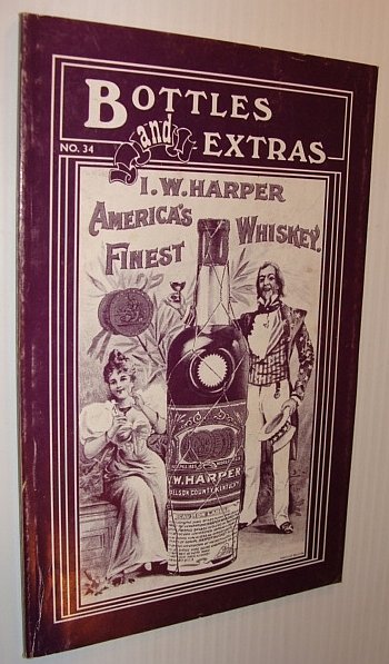 Bottles and Extras Magazine, No. 34, January 1993 *I.W. Harper …