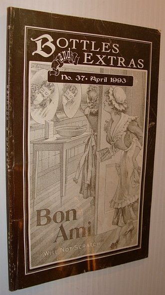 Bottles and Extras Magazine, No. 37, April 1993 *Bon Ami …
