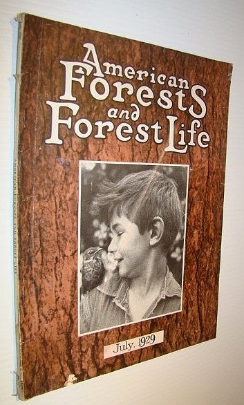 American Forests and Forest Life, July, 1929 - The Magazine …