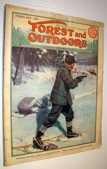 The Illustrated Canadian Forest and Outdoors Magazine, February 1931