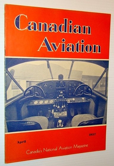 Canadian Aviation, April 1937 - Canada's National Aviation Magazine - …