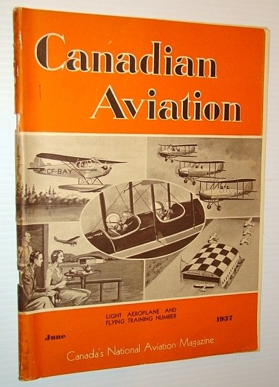 Canadian Aviation, June 1937 - Canada's National Aviation Magazine: Light …