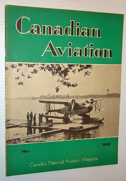 Canadian Aviation, May 1938 - Canada's National Aviation Magazine