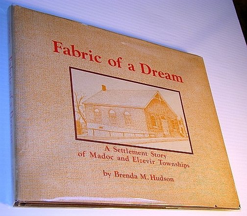 Fabric of a Dream: A Settlement Story of Madoc and …