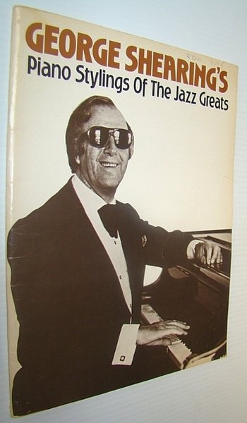 George Shearing's Piano Stylings of the Jazz Greats - Songbook …