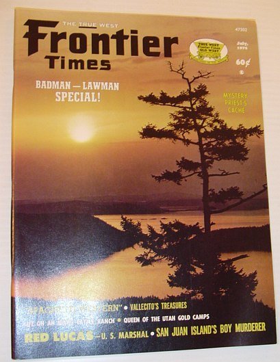 Frontier Times Magazine: July 1974 *BADMAN-LAWMAN SPECIAL*