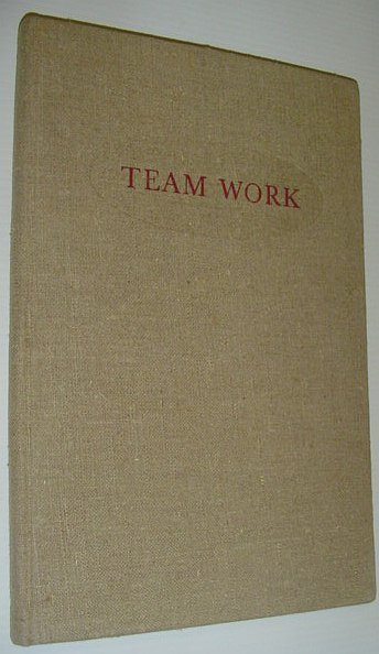 Team Work: The Story of John Laing and Son Limited, …