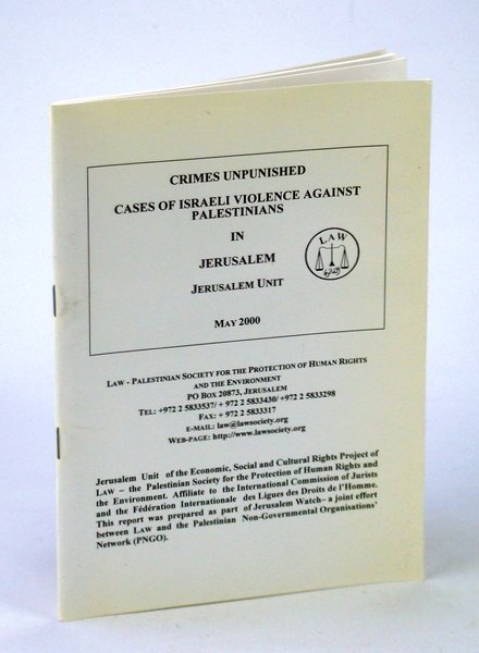 Crimes Unpunished: Cases of Israeli Violence Against Civilians in Jerusalem - Jerusalem Unit, May 2000