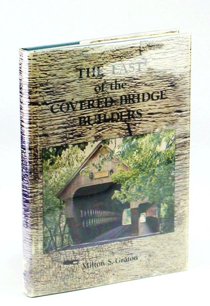 The Last of the Covered Bridge Builders