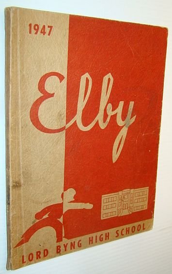 Elby 1947: Yearbook of Lord Byng High School, Vancouver British …