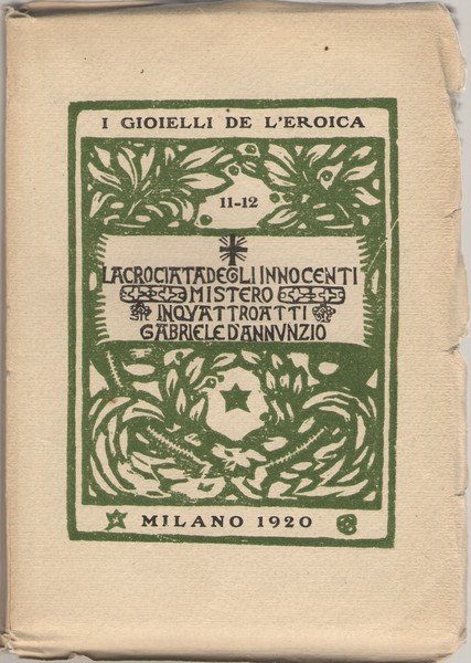 La Crociata degli Innocenti. Mistero in quattro atti di G.D'A.