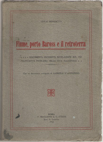 Fiume, porto Baross e il retroterra. Documenti, inchieste e rivelazioni …