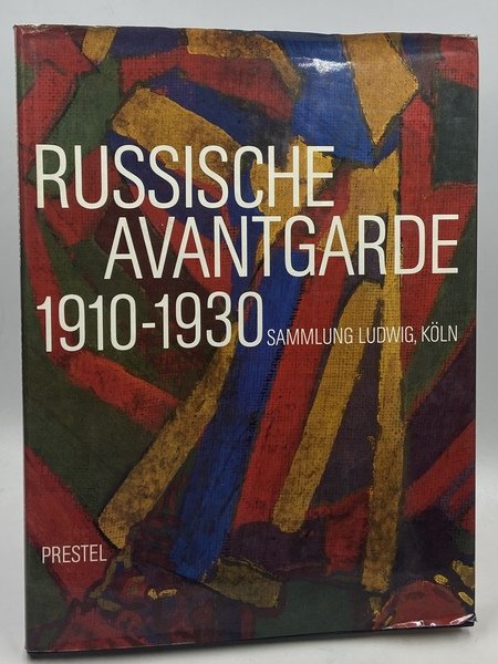 RUSSISCHE AVANTGARDE 1910-1930. Sammlung Ludwig, Köln.