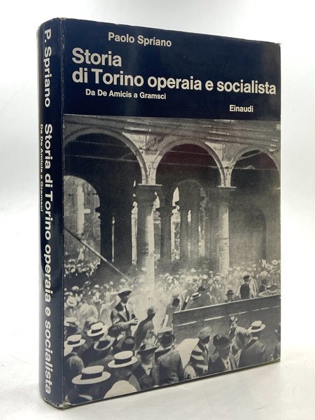 Storia di Torino operaia e socialista. Da De Amicis a …