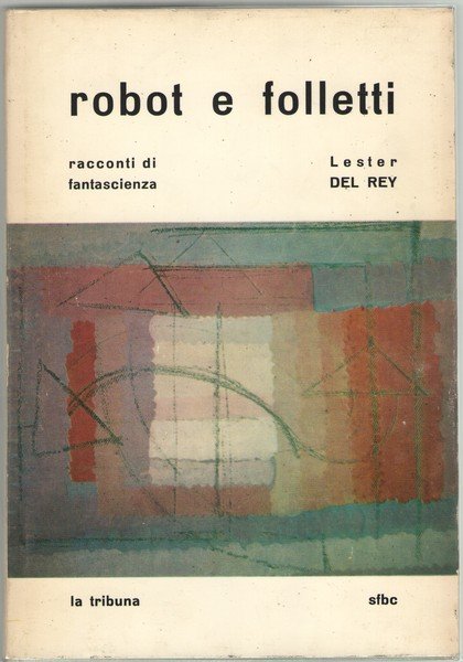 Robot e folletti. Racconti di fantascienza.