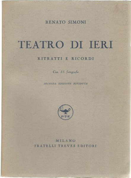 Teatro di ieri - Ritratti e ricordi