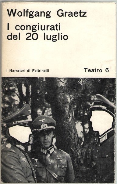 I congiurati del 20 luglio Dramma in 10 scene