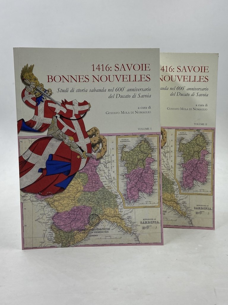 1416: SAVOIE BONNES NOUVELLES. Studi di storia sabauda nel 600° …