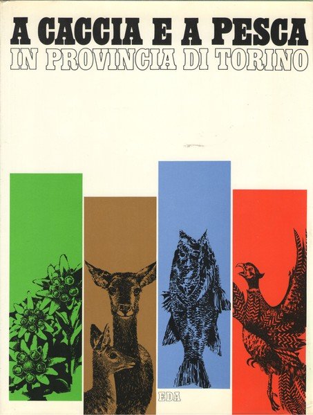A caccia e a pesca in provincia di Torino