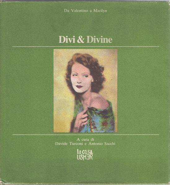 Divi & Divine. Da Valentino a Marilyn