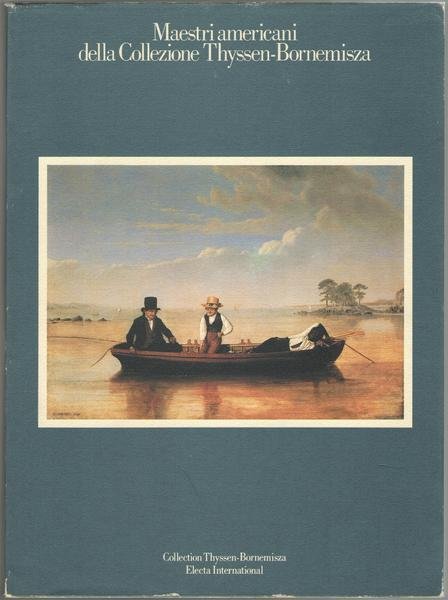 Maestri americani della Collezione Thyssen-Bornemisza. Catalogo della mostra – Roma, …