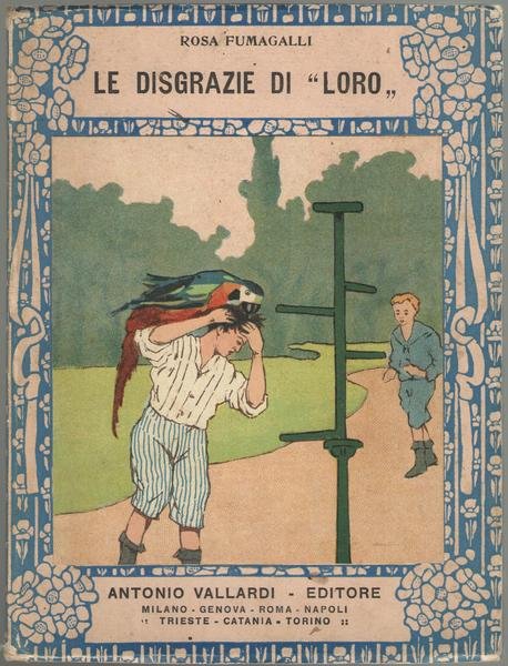 Le disgrazie di “Loro”. Racconto. Con 5 tavole e coperta …