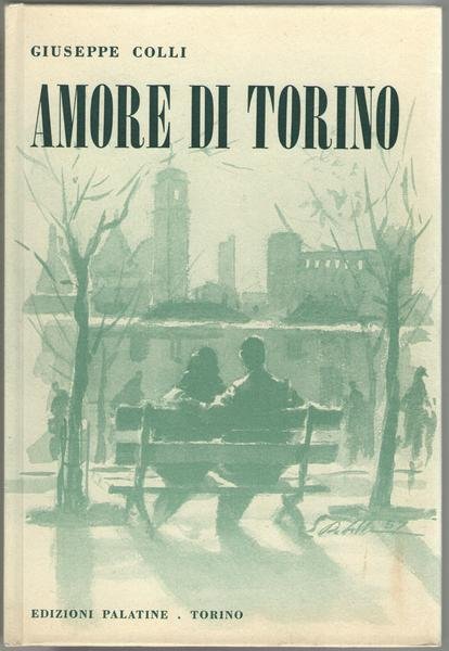 Amore di Torino. Profilo della città oggi.