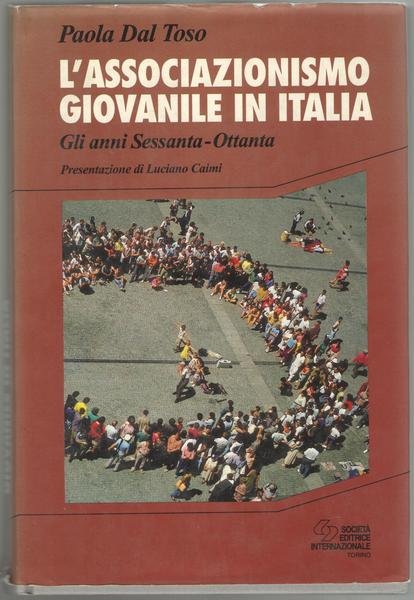 L'associazionismo giovanile in Italia. Gli anni Sessanta-Ottanta.
