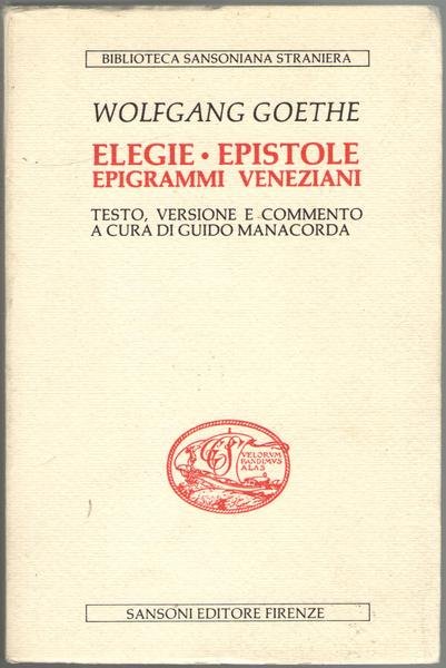 Elegie. Epistole. Epigrammi Veneziani. Testo, versione e commento a cura …