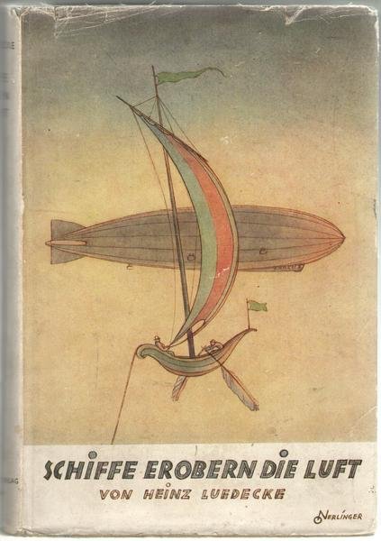 Schiffe erobern die Luft. Erlebnisse und Ergebnisse einer Arbeitsgemeinschaft.