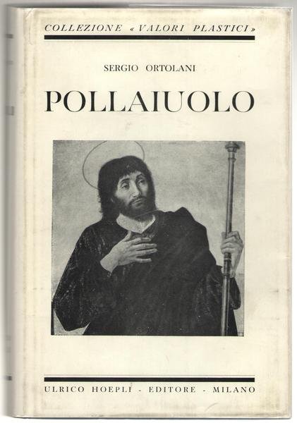 Il Pollaiuolo. Con 202 tavole.