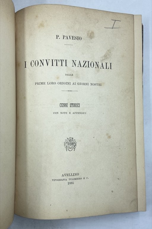 (3 opere sui Convitti Nazionali): 1. I CONVITTI NAZIONALI DALLE PRIME LORO ORIGINI AI GIORNI NOSTRI. CENNI STORICI CON NOTE E APPENDICI. (Avellino, Tulimero 1885). 2. CONVITTO NAZIONALE DI GENOVA. ESCURSIONI E VIAGGIO D'ISTRUZIONE NELL'ANNO 1891. (Genova, Tipografia del R. Istituto Sordo-Muti 1892). 3. I CONVITTI NAZIONALI DAL 1885 AL 1898. CENNI STORICI CON NOTE E APPENDICI. (Torino, Tipografia Eredi Botta 1898).