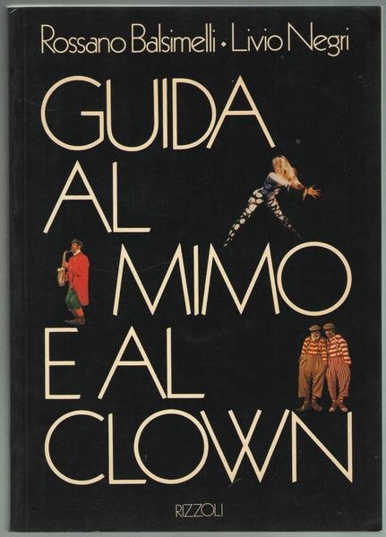 Guida al mimo e al clown.