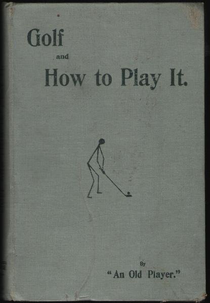 Golf and How to Play It.