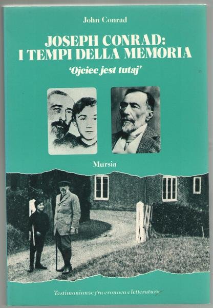 Joseph Conrad: i tempi della memoria. Ojciec jest tutaj.