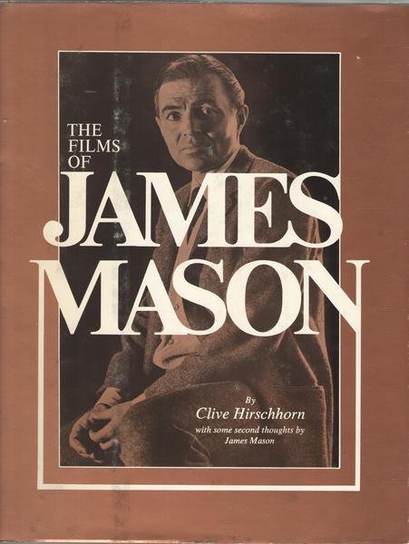 The Films of James Mason. With some second thoughts by …