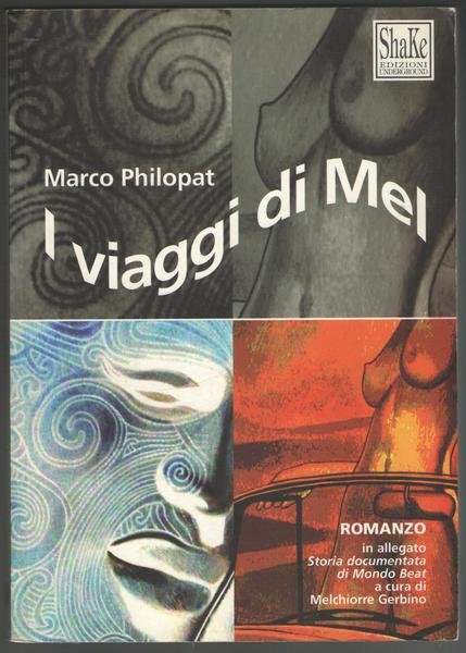 I viaggi di Mel. Romanzo. In allegato Storia documentata di …