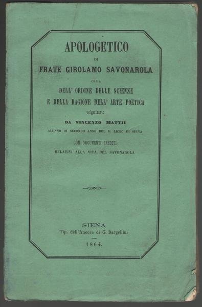APOLOGETICO DI FRATE GIOVANNI SAVONAROLA OSSIA DELL'ORDINE DELLE SCIENZE E …