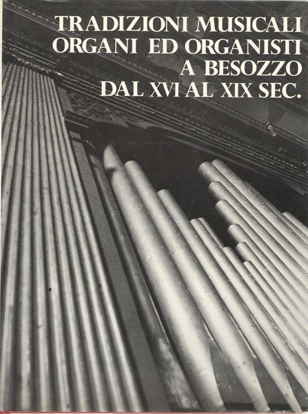 Tradizioni musicali, organi ed organisti a Besozzo dal XVI al …