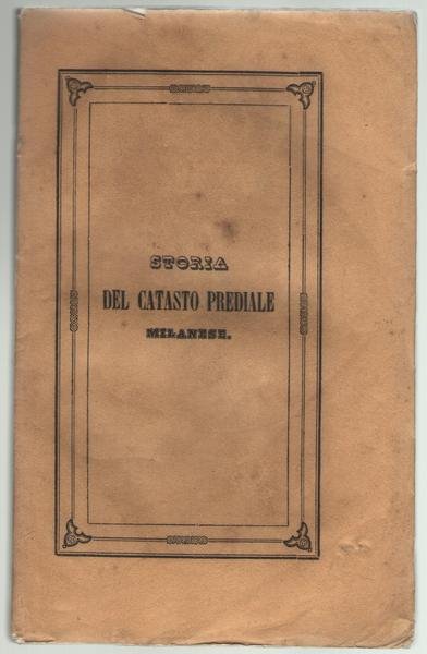 Storia del Catasto Prediale Milanese con aggiunta di prefazione e …