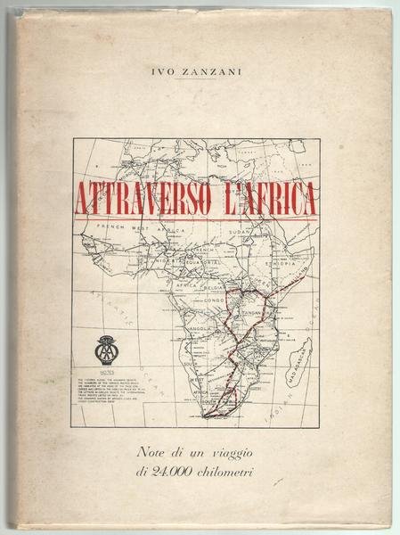Attraverso l'Africa. Note di un viaggio di 24000 chilometri.