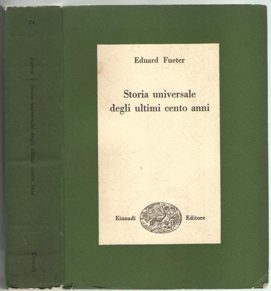 Storia universale degli ultimi cento anni.