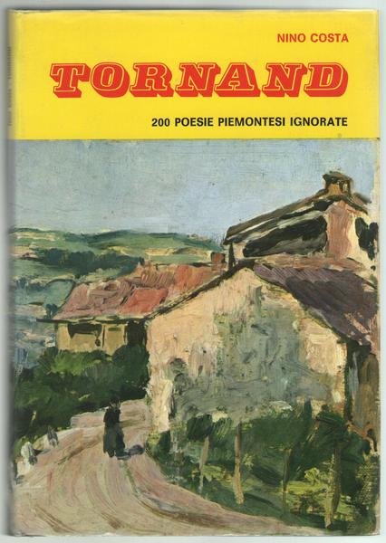 Tornand. Poesie piemontesi inedite o sconosciute ed alcune restituite ai …